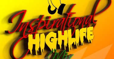 DJ Frenzy - Inspirational Highlife Mix