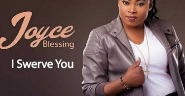 Joyce Blessing - I Swerve You