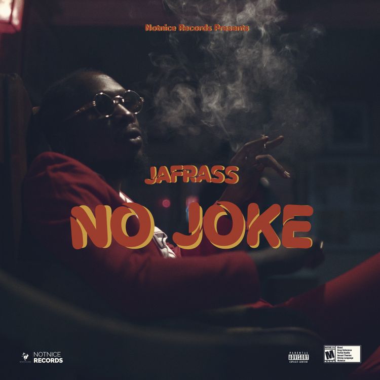 Jafrass - No Joke Prod. by Notnice Records