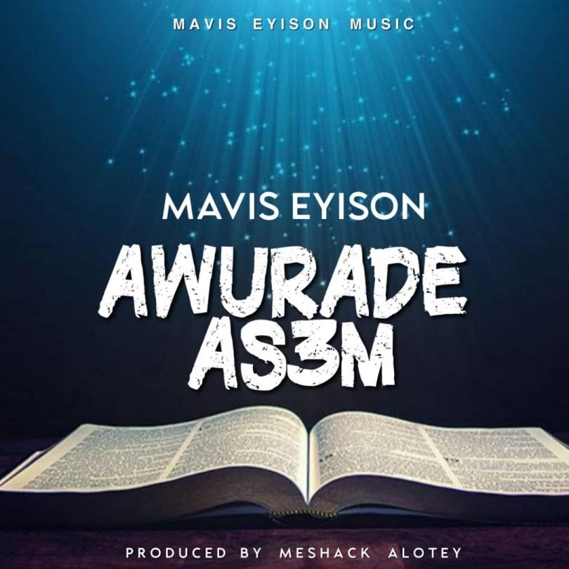 Mavis Eyison - Awurade Asem