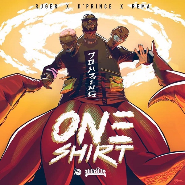 Ruger – One Shirt ft. D'Prince & Rema