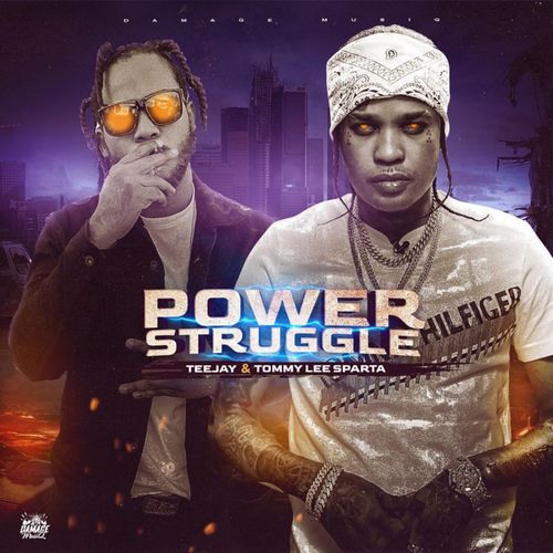 Tommy Lee Sparta - Power Struggle ft. TeeJay Prod. by Damage Musiq