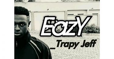 Trapy Jeff - Eazy (Prod By Khendi Beatz)