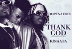 DopeNation - Thank God (Hip-Hop Version) Ft Kofi Kinaata