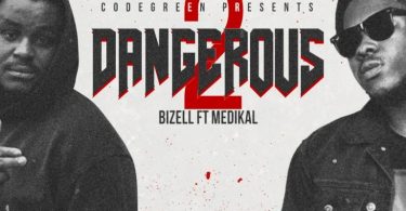 Bizell – 2 Dangerous Ft. Medikal