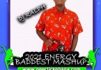 DJ Ralph - 2021 Energy Baddest Mashup
