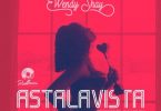 Wendy-Shay-–-Astalavista-Prod.-by-MOG-Beatz