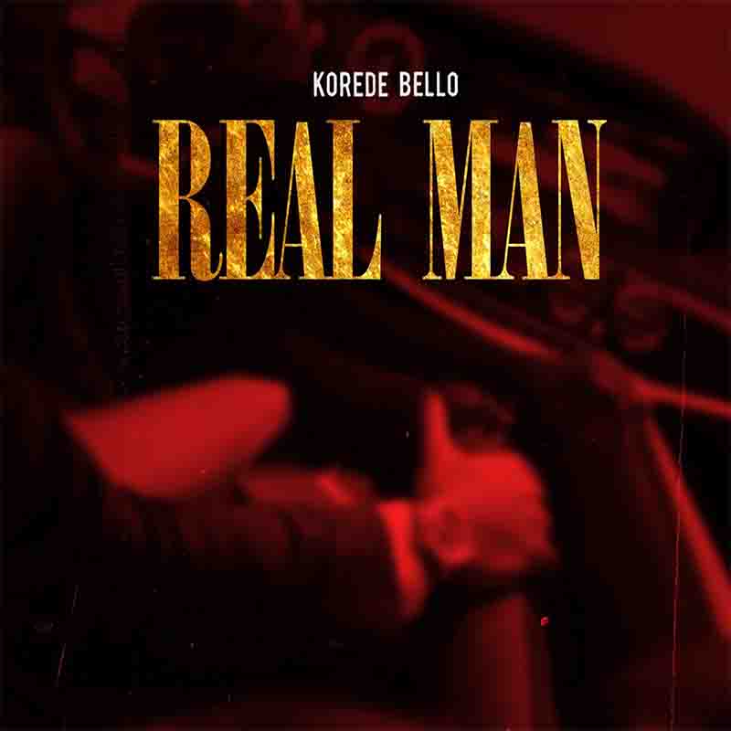 Korede Bello - Real Man (Prod. by Ozedikus)