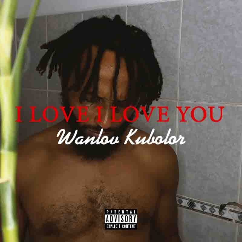 Wanlov Kubolor - I Love You I Love You ft St. Beryl