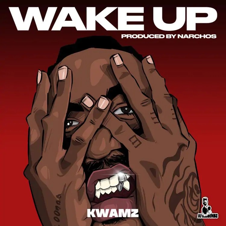Kwamz – Wake Up (Prod. by Narchos)