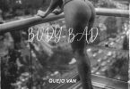 Quejo Van - Body Bad (Prod. By Skool Beatz)