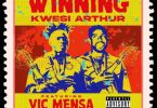 Kwesi Arthur - Winning Ft Vic Mensa (Prod by Juicxxx)