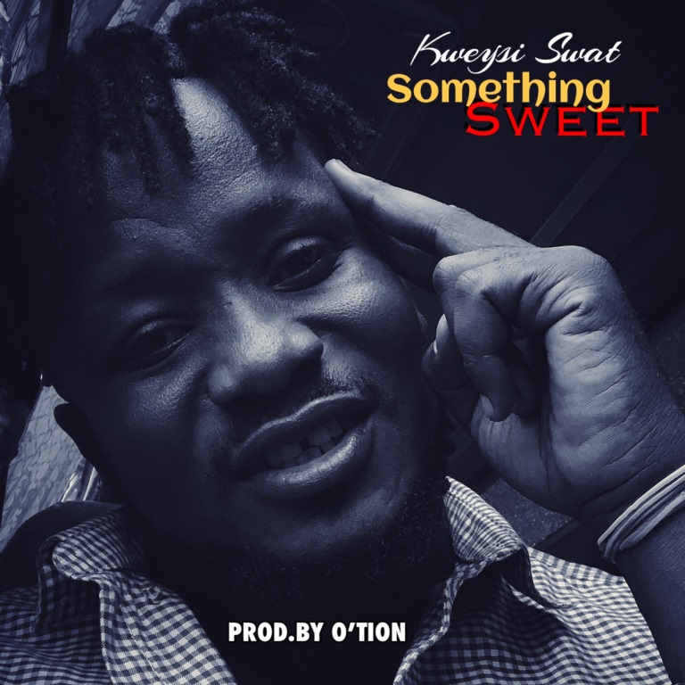 Kweysi Swat – Something Sweet (Prod. by O’Tion)