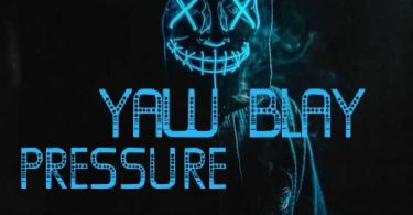 Yaw Blay - Pressure