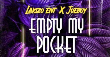 Joeboy - Empty My Pocket