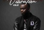 Kilo MQ – Vibration (Prod. By Elormbeat)