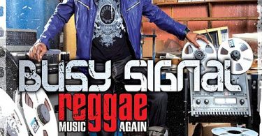Busy Signal – Missing You (Come Over)
