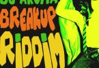 DJ Aroma - Breakup Riddim ft Mr Eazi & Nhlanhla Nciza