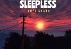 Kofi Ghana - Sleepless