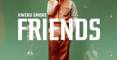 Kweku Smoke - Friends (Prod By Horzdi)