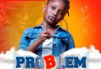 Shatta Berry – Problem No Dey (Prod. By Jewnart