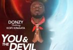 Donzy – You & The Devil ft. Kofi Kinaata