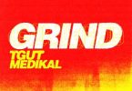 Medikal & TGUT - Grind