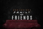 Exclusive 2 Friends & Family