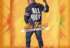 Nii Funny – All Out (Prod by Spanky)