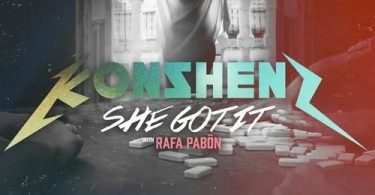 Konshens – She Got It Ft. Rafa Pabon mp3 download