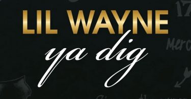 Lil Wayne – Ya Dig