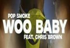 Pop Smoke - Woo Baby ft Chris Brown