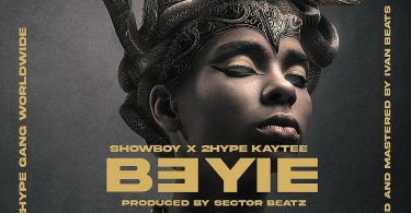 Showboy – B3yie ft. 2hype Kaytee