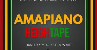 DJ-Wyre-Amapiano-Heightape-Mixtape-2021