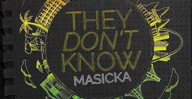 Masicka - They Dont Know