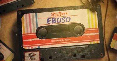 R2bees – Eboso (Prod. by DJ Breezy)