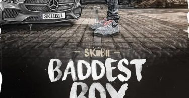 Skiibii - Baddest Boy