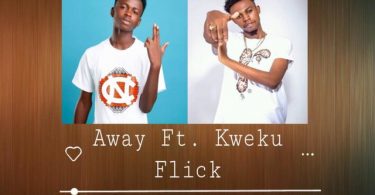 Kwesi Flexx - Away ft. Kweku Flick