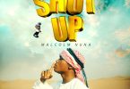 Malcolm Nuna - Shut Up