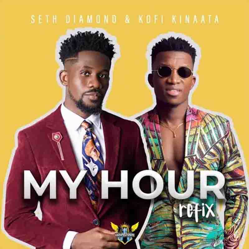 Seth Diamond, My Hour (Refix), Kofi Kinaata