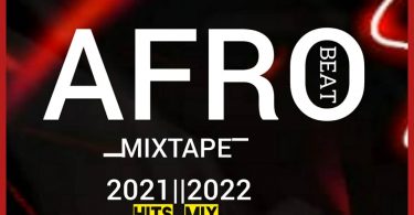 DJ Duncan - Afro Beat Mixtape (2021 & 2022)