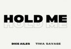 Dice Ailes – Hold Me ft Tiwa Savage