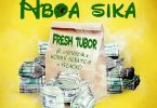 Fresh Tubor - Aboa Sika ft Oyensem, Kobby Scratch & 1Flacko