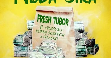 Fresh Tubor - Aboa Sika ft Oyensem, Kobby Scratch & 1Flacko