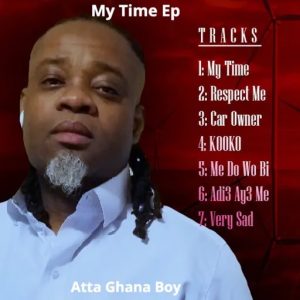 Atta Ghana Boy - My Time