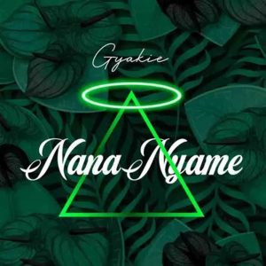 Gyakie – Nana Nyame (Prod By Kuvie)