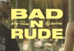 King Promise - Bad N Rude ft WSTRN