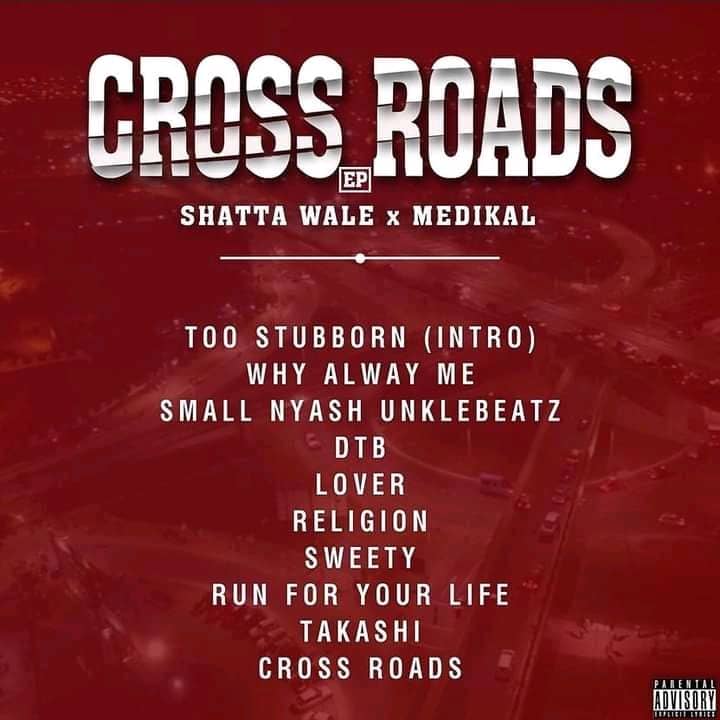 Shatta Wale x Medikal - Cross Roads EP Tracklists