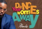 Abochi – Dance Your Worries Away