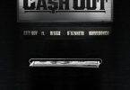 Official Video: City Boy – Cash Out Ft. Reggie, O’Kenneth & Kawabanga
